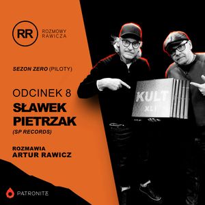 s0e8: Sławek Pietrzak (SP Records), Artur Rawicz
