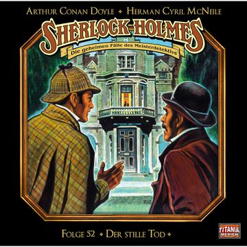 Sherlock Holmes - Die geheimen Fälle des Meisterdetektivs, Folge 52: Der stille Tod audiobook, Arthur Conan Doyle, Herman Cyril McNeile