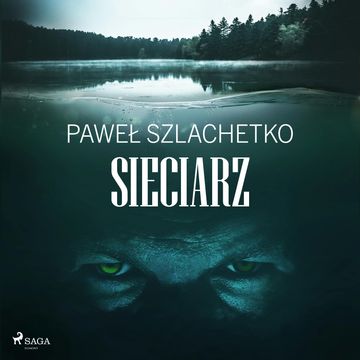 Sieciarz audiobook, Paweł Szlachetko