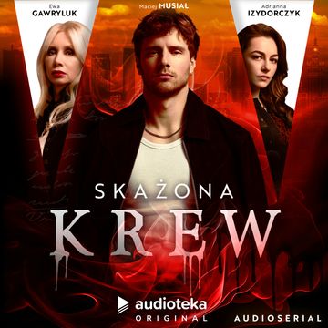 Skażona krew. Audioserial