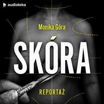 Skóra audiobook, Monika Góra