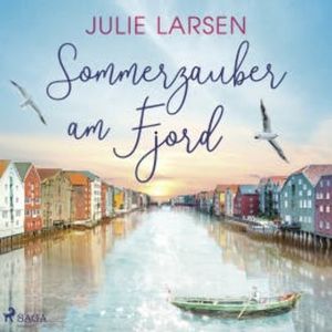 Sommerzauber am Fjord, Julie Larsen