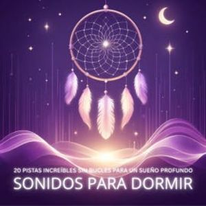 Sonidos Perfectos para un Sueño Profundo / Sonidos para Dormir, Terapia Sonora para un Sueño Profundo
