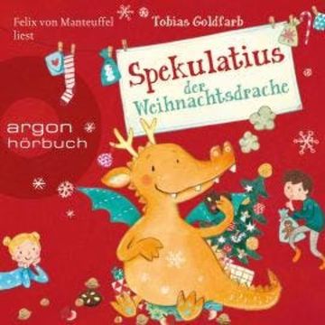 Spekulatius der Weihnachtsdrache (Ungekürzte Lesung) audiobook, Tobias Goldfarb