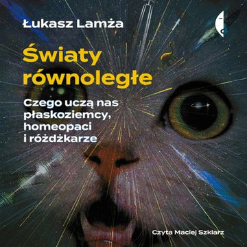 Światy równoległe audiobook, Łukasz Lamża