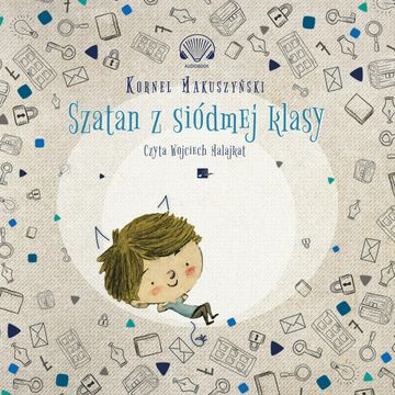 Szatan z siódmej klasy audiobook, Kornel Makuszyński