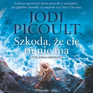 Szkoda, że cię tu nie ma, Jodi Picoult