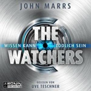 The Watchers - Wissen kann tödlich sein (ungekürzt), John Marrs