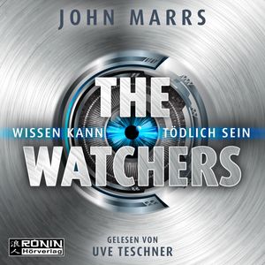 The Watchers - Wissen kann tödlich sein (ungekürzt), John Marrs