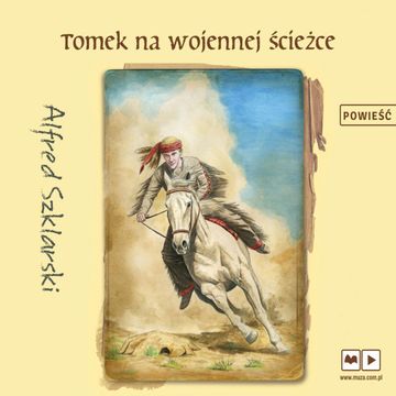Tomek na wojennej ścieżce audiobook, Alfred Szklarski