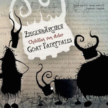 Ziegenmärchen - Goat Fairytales audiobook, Christian von Aster