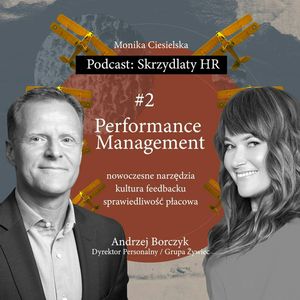 #2 Andrzej Borczyk / Performance Management, Monika Ciesielska