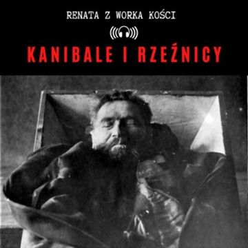#37 Kanibale i rzeźnicy audiobook, Renata Kuryłowicz