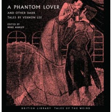 A Phantom Lover and Other Dark Tales by Vernon Lee audiobook, Vernon Lee
