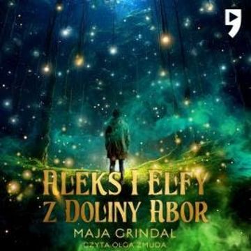 Aleks i elfy z doliny Abor audiobook, Maja Grindal