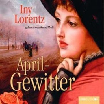 Aprilgewitter audiobook, Iny Lorentz
