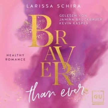 Braver Than Ever audiobook, Larissa Schira