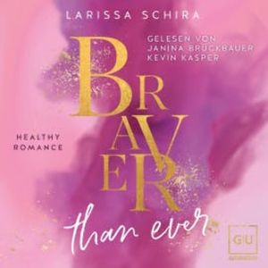 Braver Than Ever, Larissa Schira