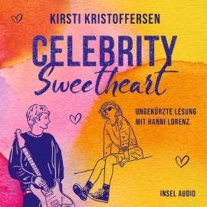 Celebrity Sweetheart - Celebrity, Band 2 (Ungekürzt), Kirsti Kristoffersen