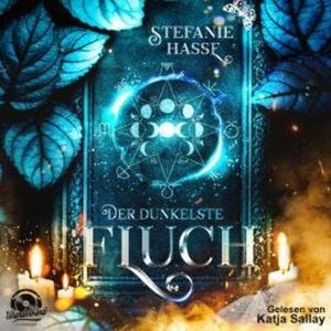 Der dunkelste Fluch (Ungekürzt), Stefanie Hasse