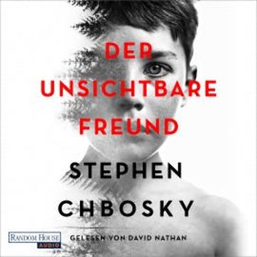 Der unsichtbare Freund audiobook, Stephen Chbosky