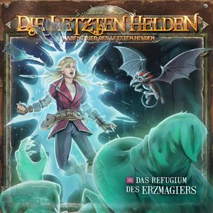 Die Letzten Helden, Die Abenteuer der Letzten Helden, Folge 36: Das Refugium des Erzmagiers (ungekürzt), Paul Burghardt