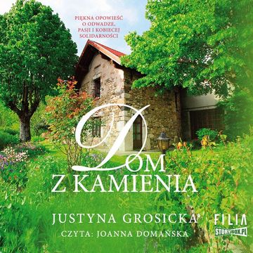 Dom z kamienia audiobook, Justyna Grosicka