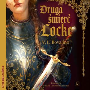 Druga śmierć Locke. Ręka i serce. Tom 1, V. L. Bovalino