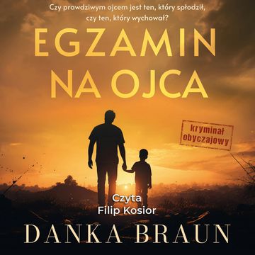 Egzamin na ojca audiobook, Danka Braun