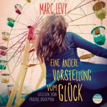 Eine andere Vorstellung vom Glück audiobook, Marc Levy