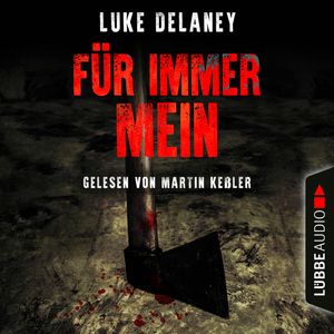 Für immer mein, Luke Delaney