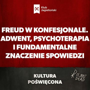 Freud w konfesjonale. Adwent, psychoterapia i fundamentalne znaczenie spowiedzi audiobook, Bartosz Brzyski, Konstanty Pilawa, Piotr Kaszczyszyn