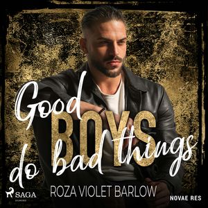 Good boys do bad things, Roza Violet Barlow