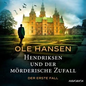 Hendriksen und der mörderische Zufall: Der erste Fall audiobook, Ole Hansen