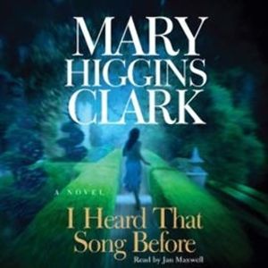 I Heard That Song Before (abridged), Mary Higgins Clark