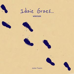 Idzie Grześ, Julian Tuwim
