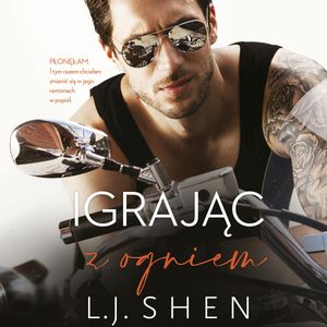 Igrając z ogniem, L.J. Shen