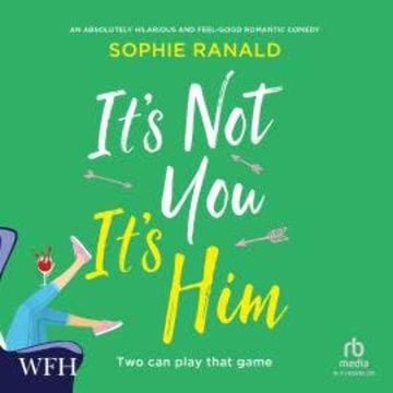 It's Not You It's Him audiobook, Sophie Ranald