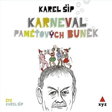 Karneval paměťových buněk audiobook, Karel Šíp