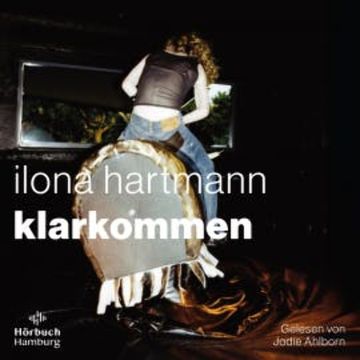Klarkommen audiobook, Ilona Hartmann
