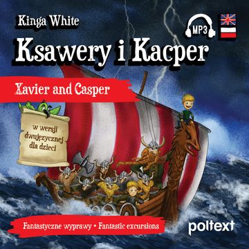 Ksawery i Kacper. Xavier and Casper w wersji dwujęzycznej dla dzieci audiobook, Kinga White