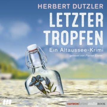 Letzter Tropfen audiobook, Herbert Dutzler