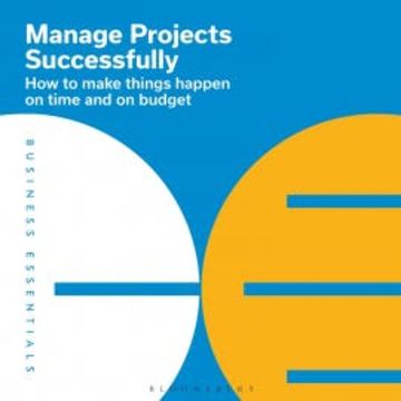 Manage Projects Successfully audiobook, Bloomsbury Publishing PLC