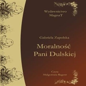 Moralność Pani Dulskiej audiobook, Gabriela Zapolska