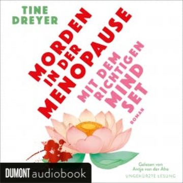 Morden in der Menopause mit dem richtigen Mindset audiobook, Tine Dreyer