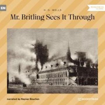 Mr. Britling Sees It Through (Unabridged) audiobook, H. G. Wells