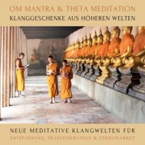 OM Mantra / Theta Meditation: Klanggeschenke aus höheren Welten, Abhamani Ajash