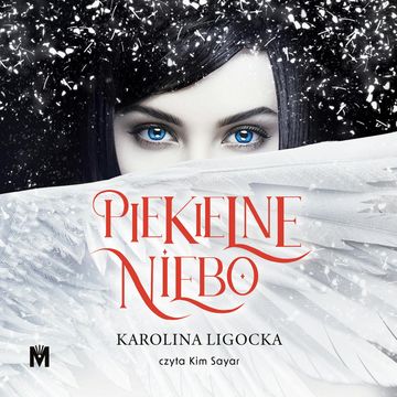 Piekielne Niebo audiobook, Karolina Ligocka