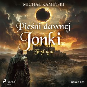 Pieśni Dawnej Jonki: Trylogia, Michał Kamiński