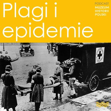 Plagi i epidemie audiobook, Muzeum Historii Polski